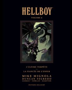 Hellboy Tome 6 : L'ultime tempête %3B La fiancée de l'enfer. Edition de luxe - Mignola Mike - Fegredo Duncan - Corben Richard - C