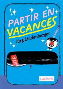 Partir en vacances - Lindenberger Jürg