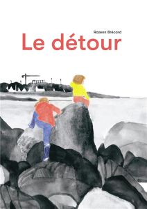 Le détour - Brécard Rozenn