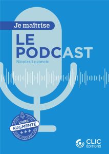 Le podcast - Lozancic Nicolas