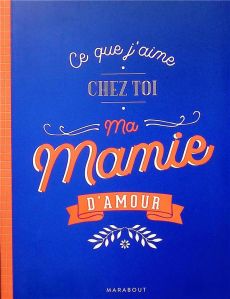 Ce que j'aime chez toi ma mamie d'amour - AF MUNCHNER