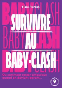 Survivre au baby clash - Pierson Flore