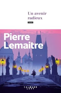 Les années glorieuses : Un avenir radieux - Lemaitre Pierre