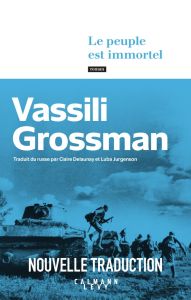 Le peuple est immortel - Grossman Vassili - Delaunay Claire - Jurgenson Lub