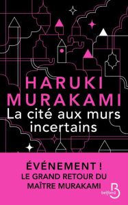 La Cité aux murs incertains - Murakami Haruki - Morita Hélène