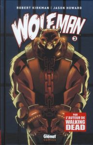 Wolf-man Tome 3 - Howard Jason - Kirkman Robert - Plascencia Ivan