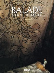 Balade au Bout du monde : Intégrale Cycle 1 - MAKYO/VICOMTE