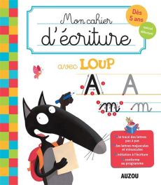 Mon cahier d'écriture avec Loup. Dès 5 ans, spécial débutant - Lallemand Orianne - Thuillier Eléonore