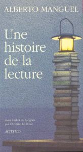 Une histoire de la lecture - Manguel Alberto