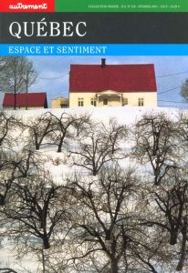 Québec. Espace et sentiment - Batigne Stéphane