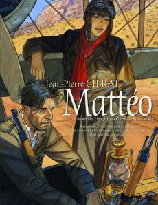 Mattéo Tome 4 : Quatrième époque (août-septembre 1936) - Gibrat Jean-Pierre