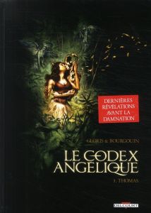 Le codex Angélique Tome 3 : Thomas - Gloris Thierry - Bourgouin Mikaël