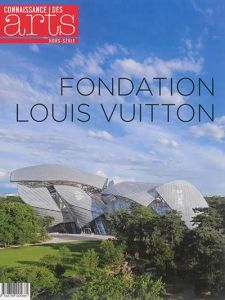 Connaissance des Arts Hors série N° 646 : Fondation Louis Vuitton - Boyer Guy