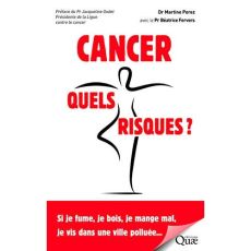 Cancer quels risques? - Perez Martine-Fervers Béatrice-Godet Jacqueline