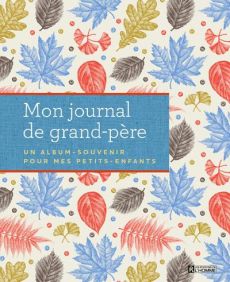 Mon journal de grand-père. Un album souvenir pour mes petits-enfants - Westlake Laura - Noyart Paule