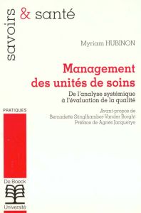 MANAGEMENT DES UNITES DE SOINS : DE L'ANALYSE SYSTEMIQUE A L'EVALUATION DE LA QUALITE - Hubinon Myriam