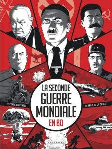 La Seconde Guerre mondiale en BD - Arnaud de La Croix - Cifuentes Vincent