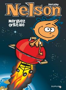 Nelson Tome 27 : Merguez orbitale - Bertschy Christophe