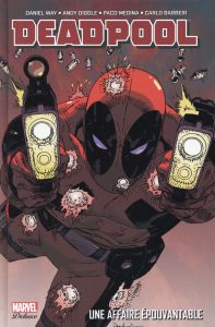 Deadpool Tome 1 : Une affaire épouvantable - Way Daniel - Diggle Andy - Medina Paco - Barberi C