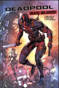 Deadpool : Bad blood - Liefeld Rob - Sims Chris - Bowers Chad