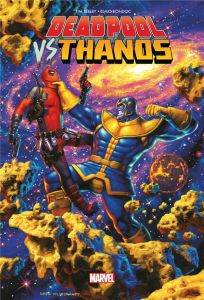 Deadpool vs Thanos. Jusqu'à ce que la mort nous sépare - Seeley Tim - Bondoc Elmo - Redmond Ruth