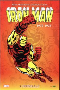 Iron Man l'Intégrale 1974-1975 - Friedrich Mike - Tuska George - Mantlo Bill - Jone