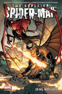 The Superior Spider-Man Tome 2 : Un mal nécessaire - Slott Dan - Camuncoli Giuseppe - Ramos Humberto -