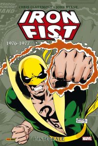 Iron Fist : L'Intégrale 1976-1977 - Claremont Chris - Byrne John - Conway Gerry - Moon