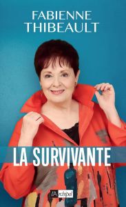 La survivante - Thibeault Fabienne - Wodrascka Alain