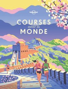 Courses autour du monde. Les plus beaux itinéraires pour courir - LONELY PLANET ENG