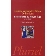 Les enfants au Moyen Age. Ve-XVe siècle - Alexandre-Bidon Danièle - Lett Didier - Riché Pier