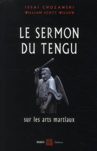 Le Sermon du Tengu sur les arts martiaux - Chozanshi Issai - Wilson William Scott - Nickels-G