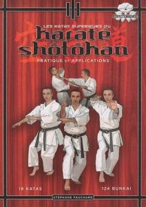 Les katas supérieurs du karaté shôtôkan - Fauchard Stéphane