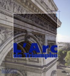 L'Arc de Triomphe - Muratori-Philip Anne