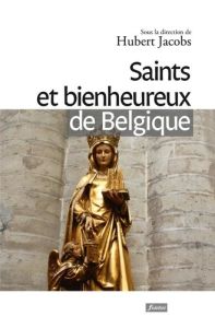 Saints et bienheureux de Belgique - Jacobs Hubert - Nazé André