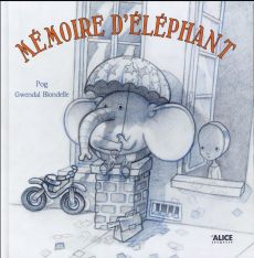 Mémoire d'éléphant - BLONDELLE GWENDAL