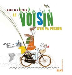 Le voisin s'en va pêcher - Van Biesen Koen