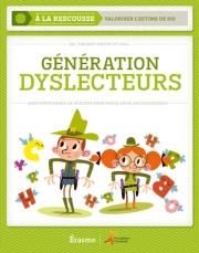 Génération dyslecteurs. Bien comprendre la dyslexie pour mieux aider les dyslexiques - Goetry Vincent