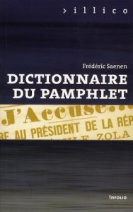 Dictionnaire du pamphlet - Saenen Frédéric