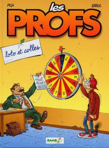 Les Profs Tome 2 : Loto et colles - ERROC/PICA/GUENARD