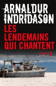 Les lendemains qui chantent - Indridason Arnaldur - Boury Eric