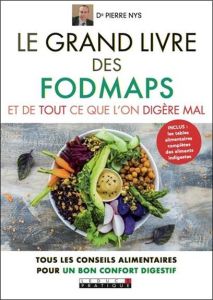 Le grand livre des Fodmaps et de tout ce que l'on digère mal - Nys Pierre