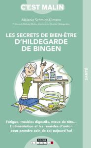 Les secrets de bien-être d'Hildegarde de Bingen - Schmidt-Ulmann Mélanie - Molins Mélody