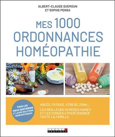 Mes 1000 ordonnances homéopathie - Quemoun Albert-Claude - Pensa Sophie