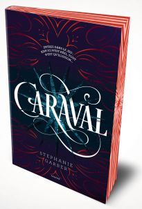 Caraval Tome 1 . Edition collector - Garber Stephanie - Moreau Eric