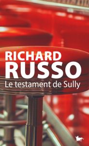 Le testament de Sully - Russo Richard - Esch Jean