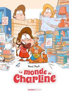 Le monde de Charline. Tome 1 - Paoli Raoul