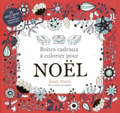 Boîtes cadeaux à colorier pour Noël - Walsh Sarah