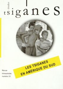 Etudes tsiganes N° 51 : Les Tsiganes en Amérique du Sud - Lévêque Stéphane