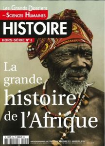 Les Grands Dossiers des Sciences Humaines Hors-série Histoire N° 8, déc. 2019 - janvier 2020 : La gr - Testot Laurent